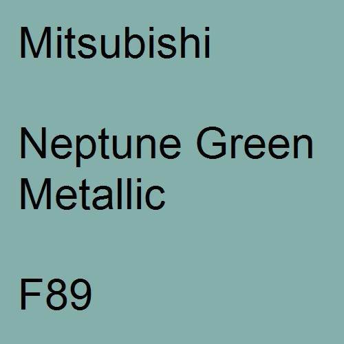 Mitsubishi, Neptune Green Metallic, F89.